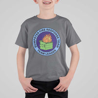 Dumpster Fire Response Team Leader Badge T Shirt For Kid Funny Office Chaos Holiday Gag Gift - Wonder Print Shop