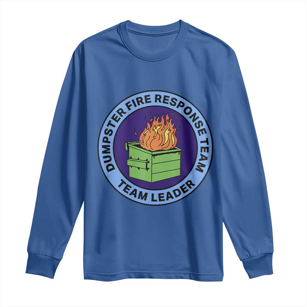 Dumpster Fire Response Team Leader Badge Long Sleeve Shirt Funny Office Chaos Holiday Gag Gift - Wonder Print Shop