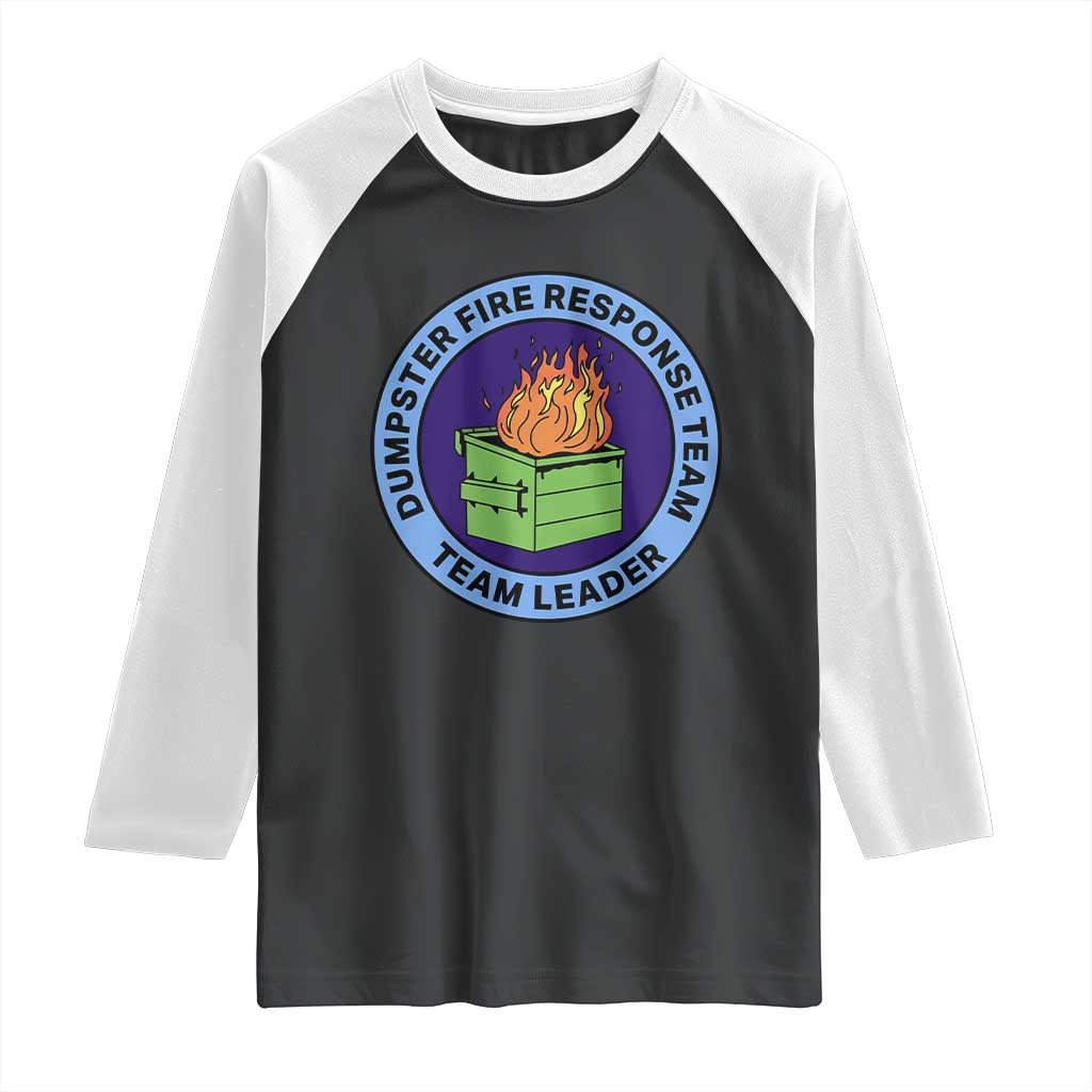 Dumpster Fire Response Team Leader Badge Raglan Shirt Funny Office Chaos Holiday Gag Gift - Wonder Print Shop