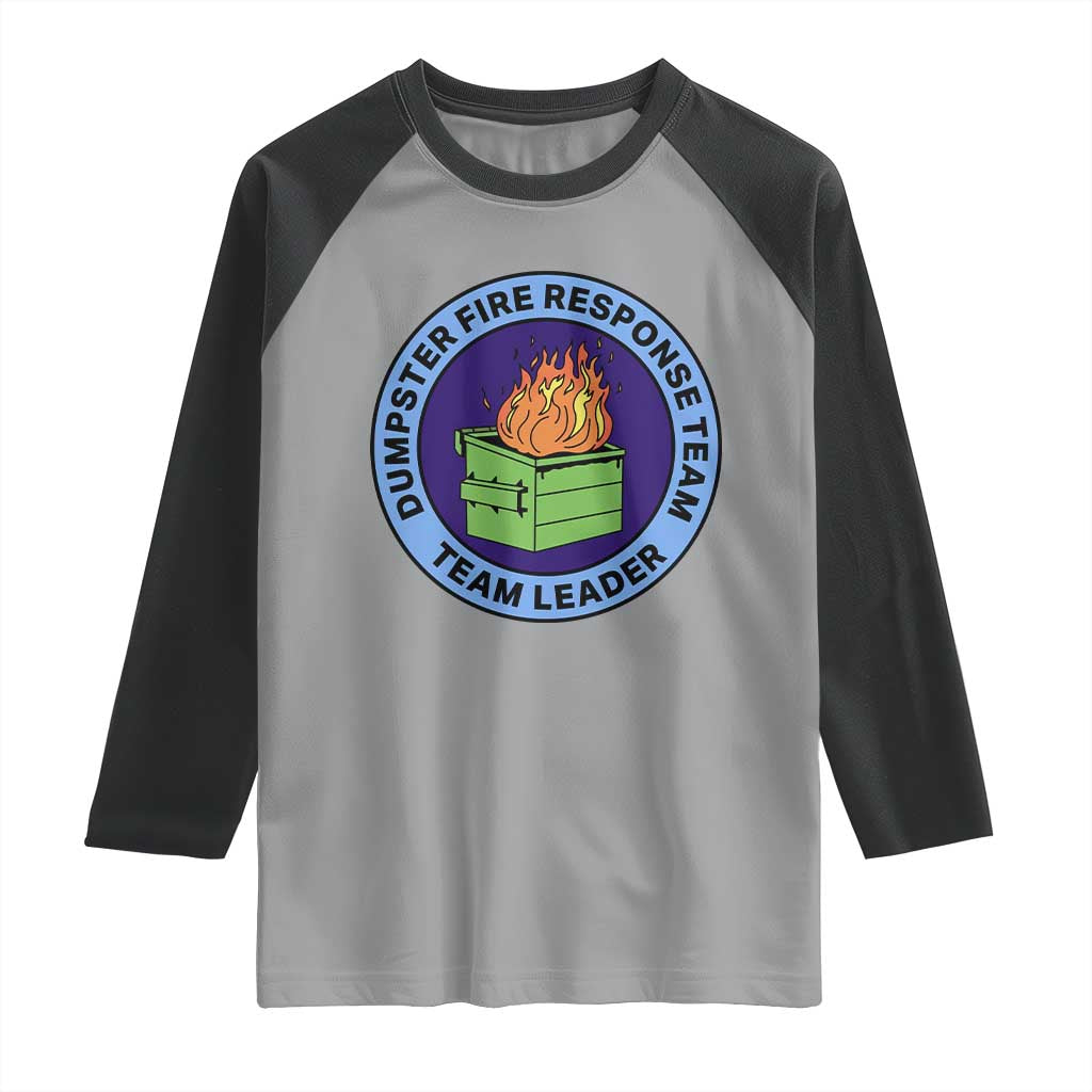 Dumpster Fire Response Team Leader Badge Raglan Shirt Funny Office Chaos Holiday Gag Gift - Wonder Print Shop