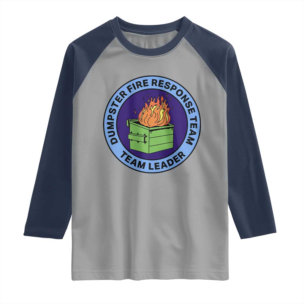 Dumpster Fire Response Team Leader Badge Raglan Shirt Funny Office Chaos Holiday Gag Gift - Wonder Print Shop