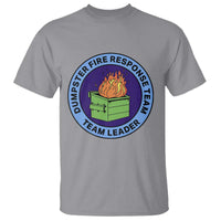 Dumpster Fire Response Team Leader Badge T Shirt Funny Office Chaos Holiday Gag Gift - Wonder Print Shop