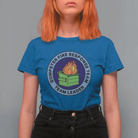 Dumpster Fire Response Team Leader Badge T Shirt For Women Funny Office Chaos Holiday Gag Gift - Wonder Print Shop