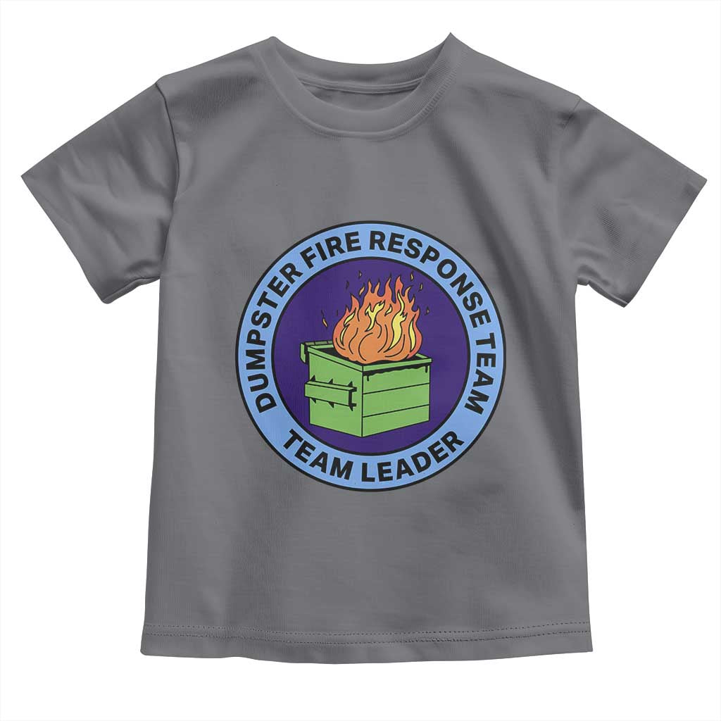 Dumpster Fire Response Team Leader Badge Toddler T Shirt Funny Office Chaos Holiday Gag Gift - Wonder Print Shop