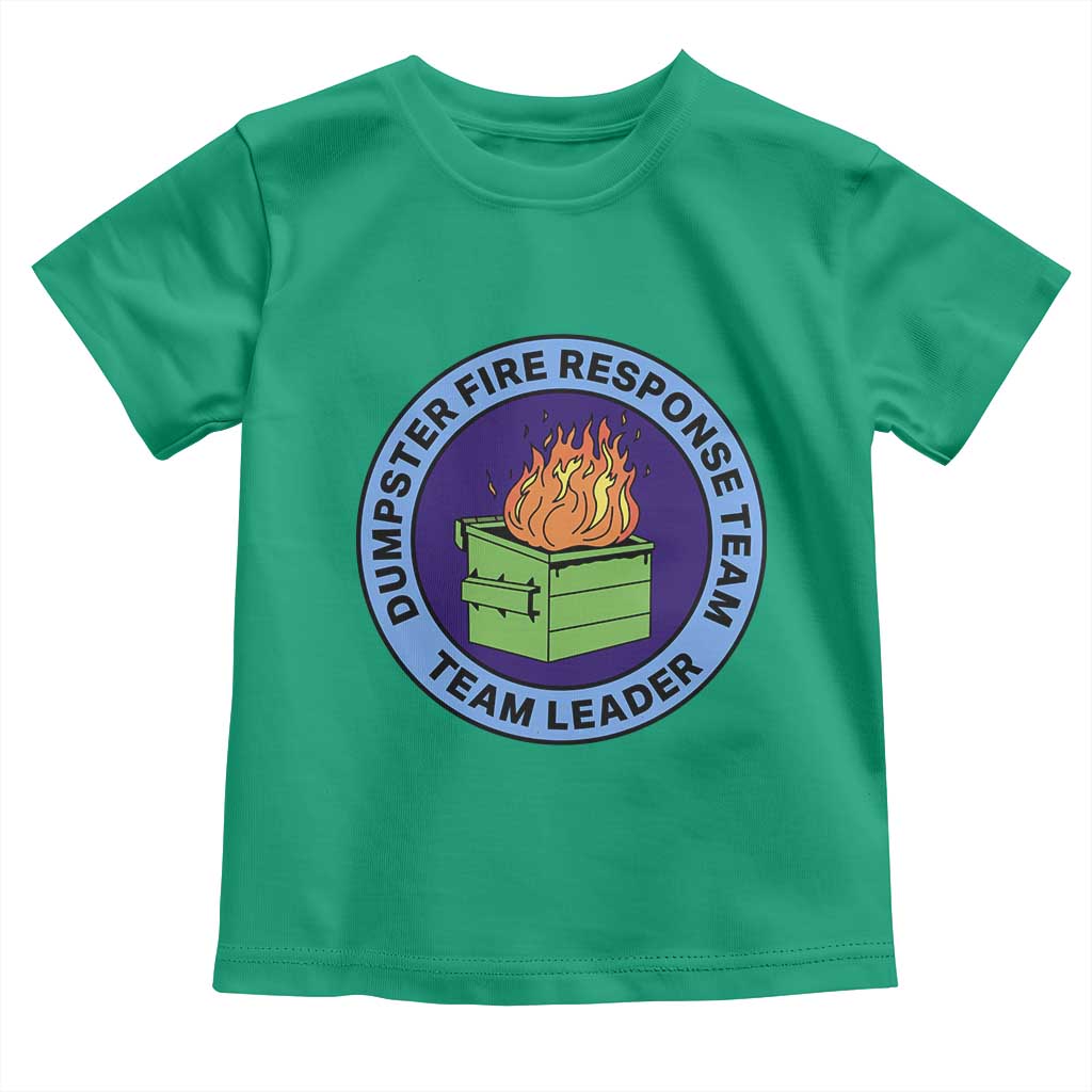 Dumpster Fire Response Team Leader Badge Toddler T Shirt Funny Office Chaos Holiday Gag Gift - Wonder Print Shop