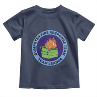 Dumpster Fire Response Team Leader Badge Toddler T Shirt Funny Office Chaos Holiday Gag Gift - Wonder Print Shop