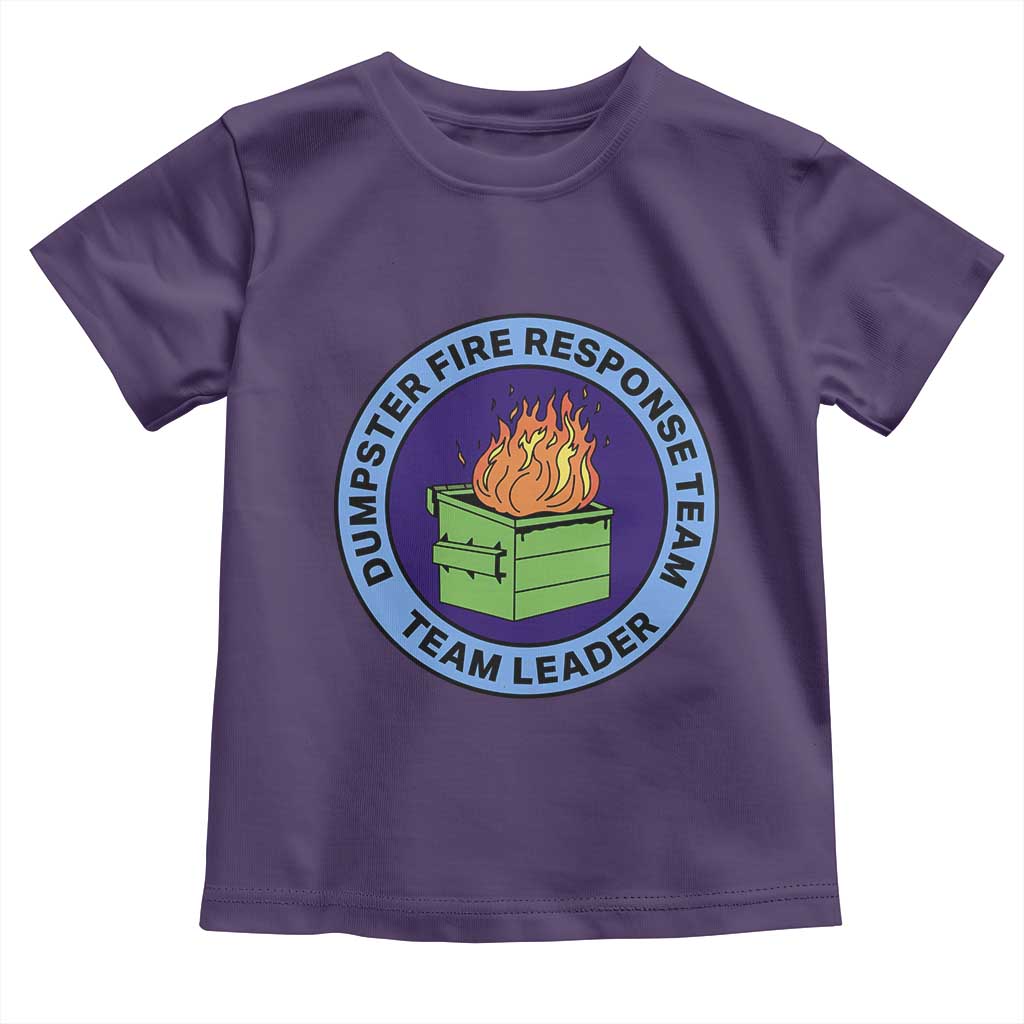 Dumpster Fire Response Team Leader Badge Toddler T Shirt Funny Office Chaos Holiday Gag Gift - Wonder Print Shop