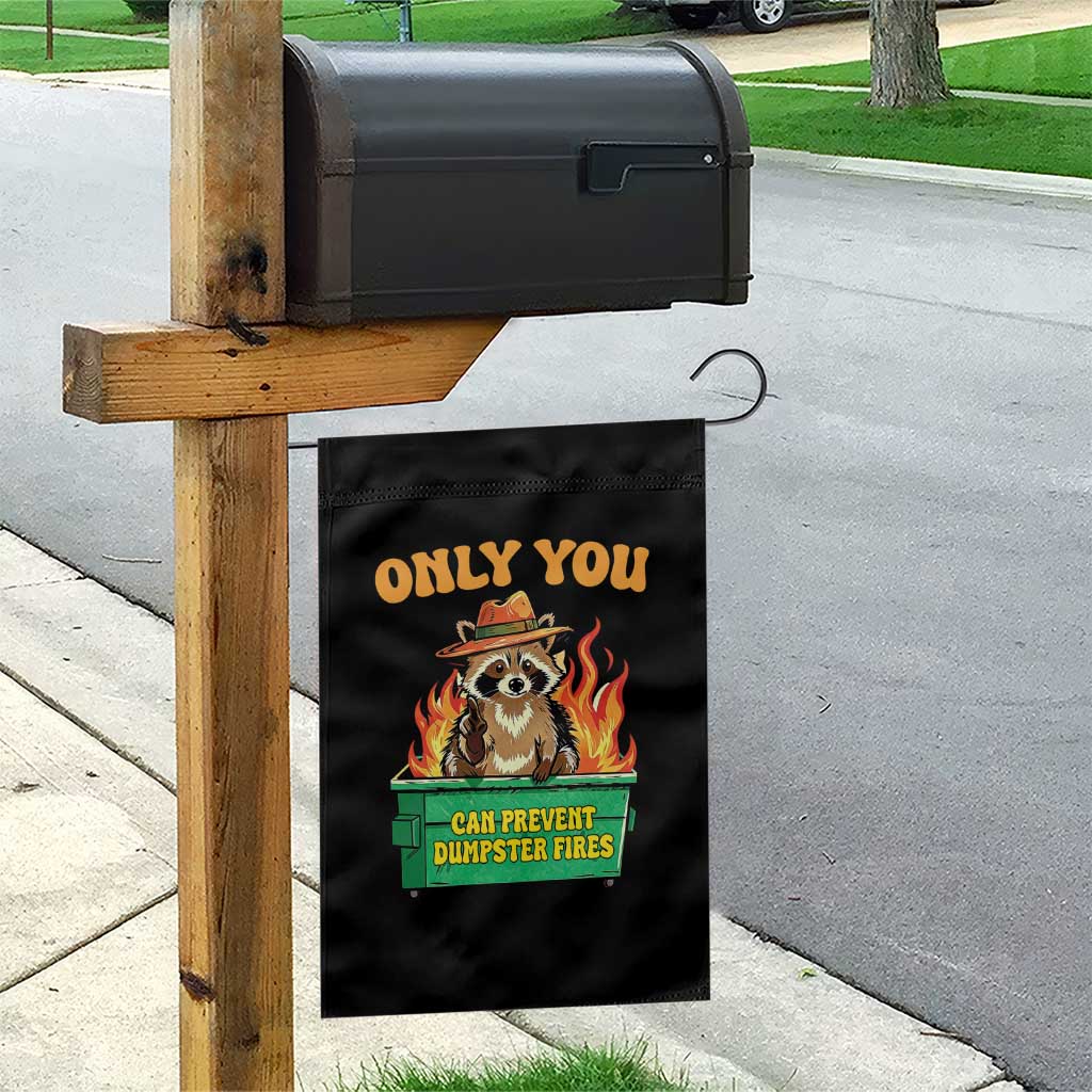 Only You Can Prevent Dumpster Fires Funny Raccoon Garden Flag Sarcastic Chaos Humor Holiday Gag Gift - Wonder Print Shop