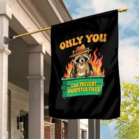 Only You Can Prevent Dumpster Fires Funny Raccoon Garden Flag Sarcastic Chaos Humor Holiday Gag Gift - Wonder Print Shop