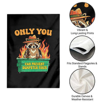Only You Can Prevent Dumpster Fires Funny Raccoon Garden Flag Sarcastic Chaos Humor Holiday Gag Gift - Wonder Print Shop