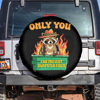 Only You Can Prevent Dumpster Fires Funny Raccoon Spare Tire Cover Sarcastic Chaos Humor Holiday Gag Gift - Wonder Print Shop
