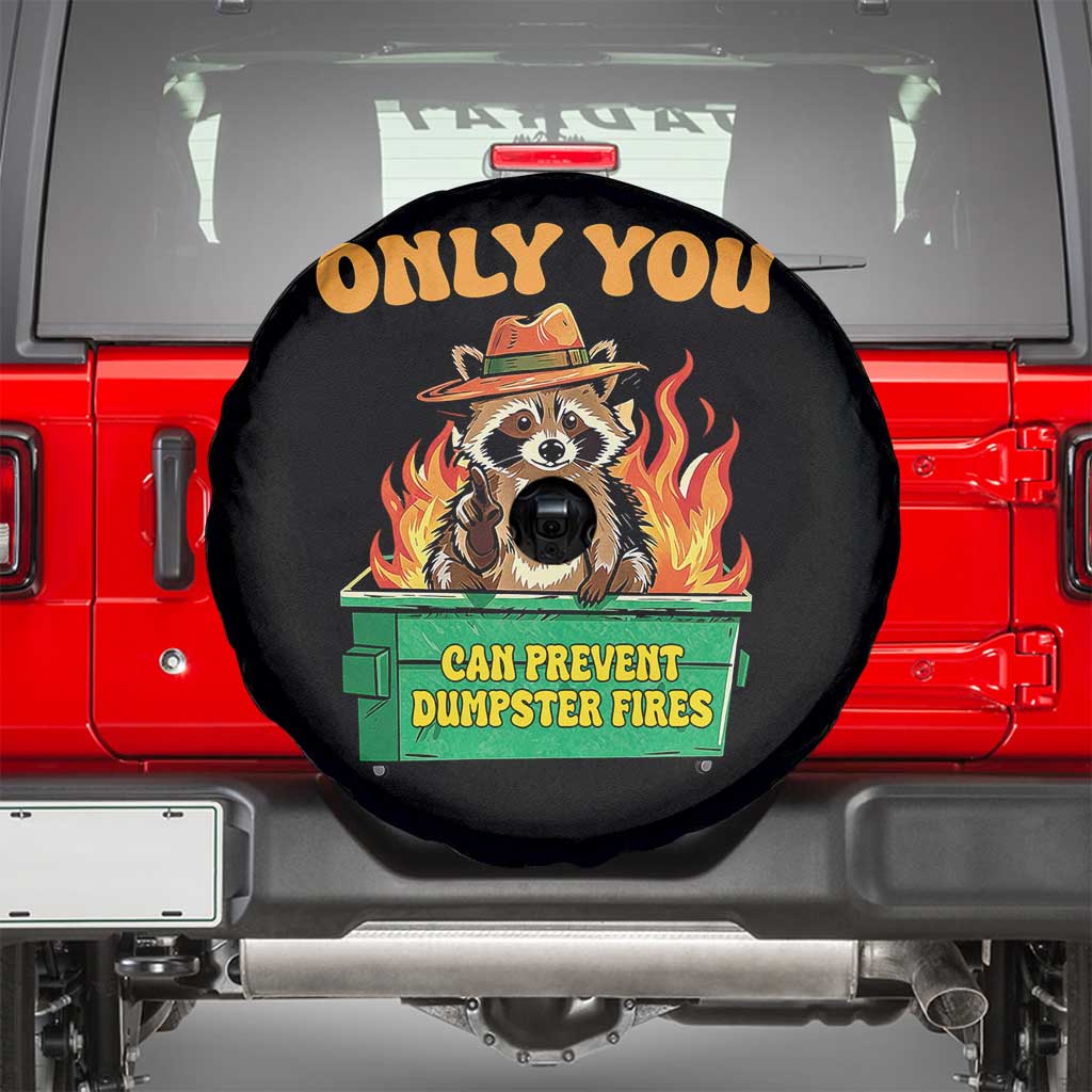 Only You Can Prevent Dumpster Fires Funny Raccoon Spare Tire Cover Sarcastic Chaos Humor Holiday Gag Gift - Wonder Print Shop