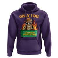 Only You Can Prevent Dumpster Fires Funny Raccoon Hoodie Sarcastic Chaos Humor Holiday Gag Gift - Wonder Print Shop