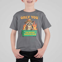 Only You Can Prevent Dumpster Fires Funny Raccoon T Shirt For Kid Sarcastic Chaos Humor Holiday Gag Gift - Wonder Print Shop