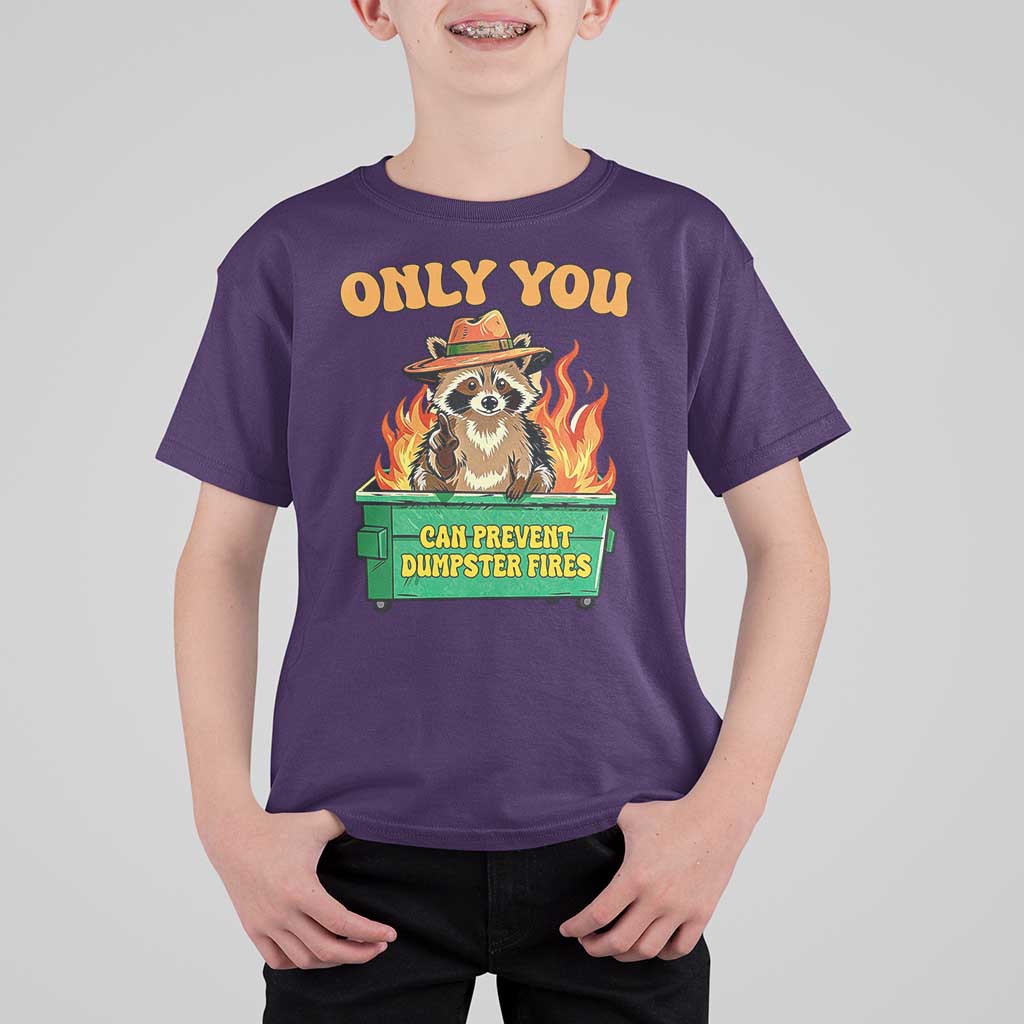 Only You Can Prevent Dumpster Fires Funny Raccoon T Shirt For Kid Sarcastic Chaos Humor Holiday Gag Gift - Wonder Print Shop