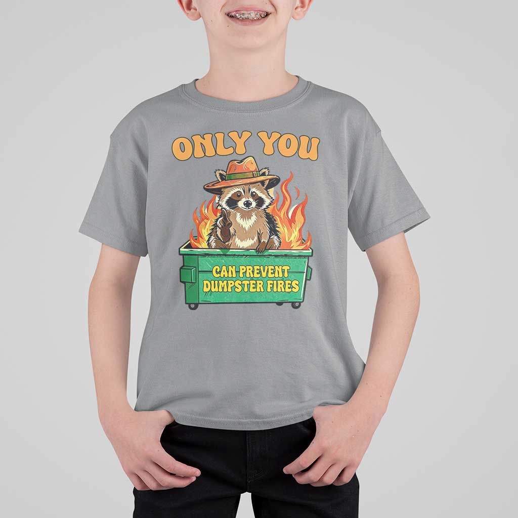 Only You Can Prevent Dumpster Fires Funny Raccoon T Shirt For Kid Sarcastic Chaos Humor Holiday Gag Gift - Wonder Print Shop
