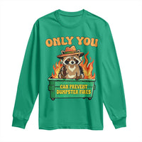 Only You Can Prevent Dumpster Fires Funny Raccoon Long Sleeve Shirt Sarcastic Chaos Humor Holiday Gag Gift - Wonder Print Shop
