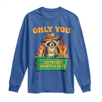 Only You Can Prevent Dumpster Fires Funny Raccoon Long Sleeve Shirt Sarcastic Chaos Humor Holiday Gag Gift - Wonder Print Shop