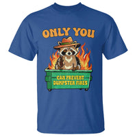 Only You Can Prevent Dumpster Fires Funny Raccoon T Shirt Sarcastic Chaos Humor Holiday Gag Gift - Wonder Print Shop