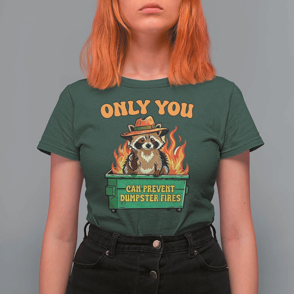 Only You Can Prevent Dumpster Fires Funny Raccoon T Shirt For Women Sarcastic Chaos Humor Holiday Gag Gift - Wonder Print Shop
