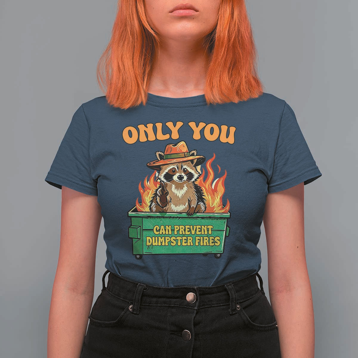 Only You Can Prevent Dumpster Fires Funny Raccoon T Shirt For Women Sarcastic Chaos Humor Holiday Gag Gift - Wonder Print Shop