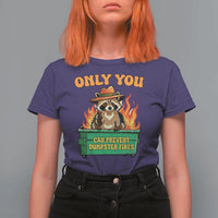 Only You Can Prevent Dumpster Fires Funny Raccoon T Shirt For Women Sarcastic Chaos Humor Holiday Gag Gift - Wonder Print Shop