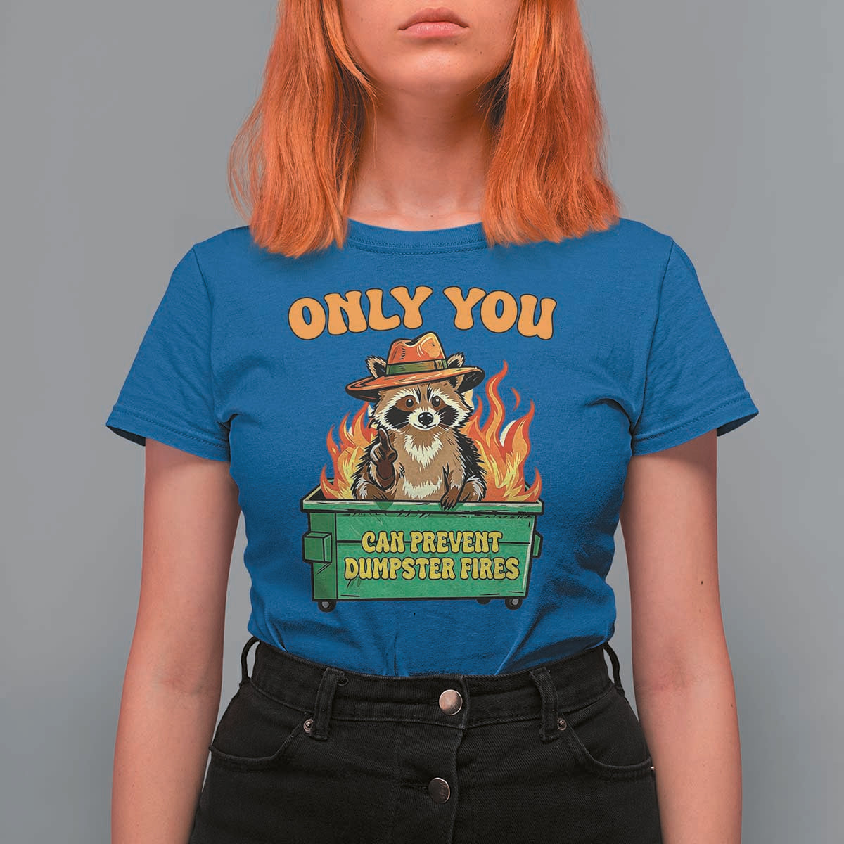 Only You Can Prevent Dumpster Fires Funny Raccoon T Shirt For Women Sarcastic Chaos Humor Holiday Gag Gift - Wonder Print Shop