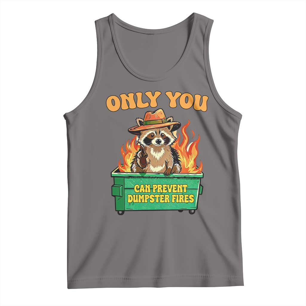 Only You Can Prevent Dumpster Fires Funny Raccoon Tank Top Sarcastic Chaos Humor Holiday Gag Gift - Wonder Print Shop