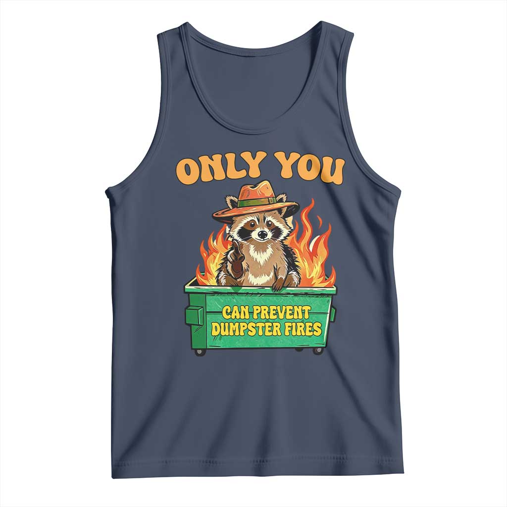 Only You Can Prevent Dumpster Fires Funny Raccoon Tank Top Sarcastic Chaos Humor Holiday Gag Gift - Wonder Print Shop