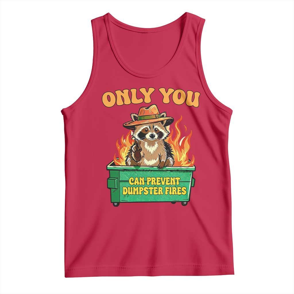 Only You Can Prevent Dumpster Fires Funny Raccoon Tank Top Sarcastic Chaos Humor Holiday Gag Gift - Wonder Print Shop