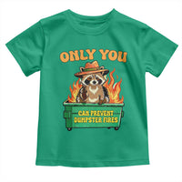 Only You Can Prevent Dumpster Fires Funny Raccoon Toddler T Shirt Sarcastic Chaos Humor Holiday Gag Gift - Wonder Print Shop