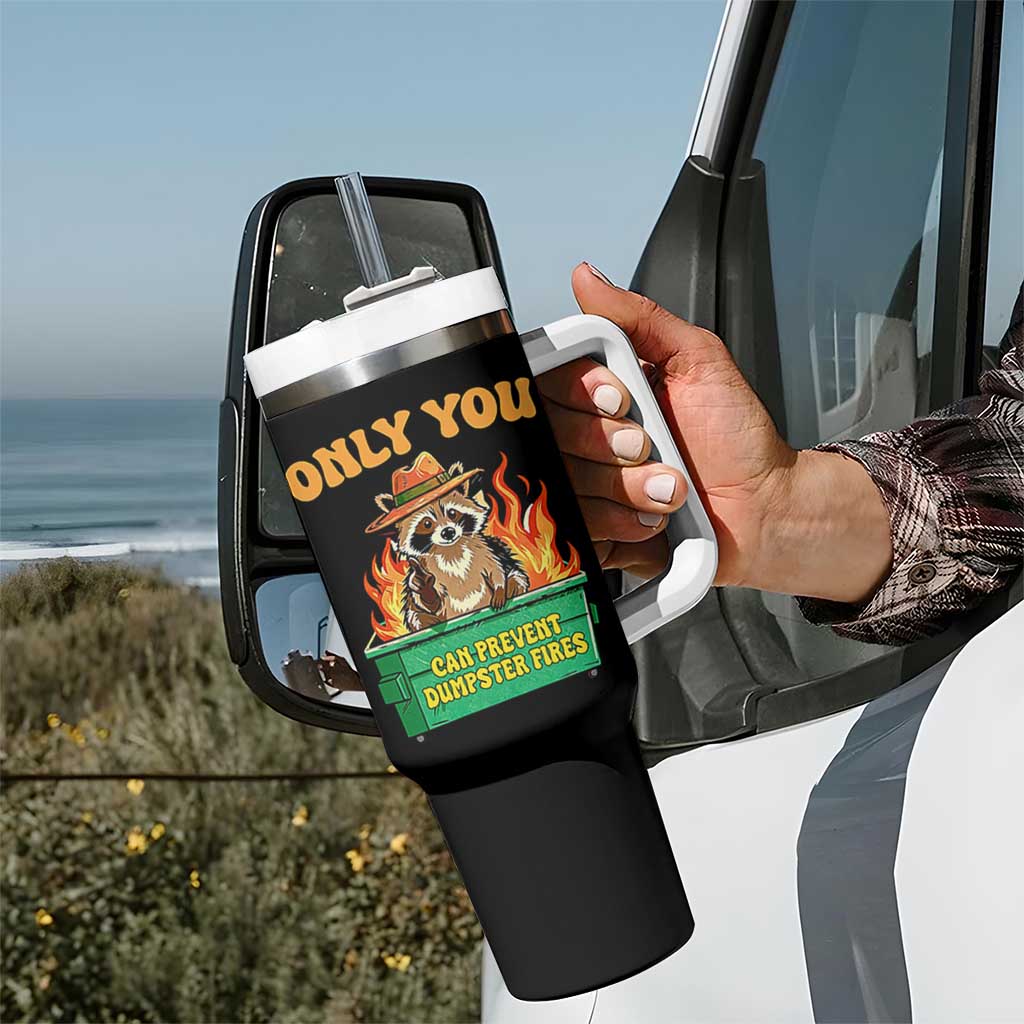 Only You Can Prevent Dumpster Fires Funny Raccoon Tumbler With Handle Sarcastic Chaos Humor Holiday Gag Gift - undefined