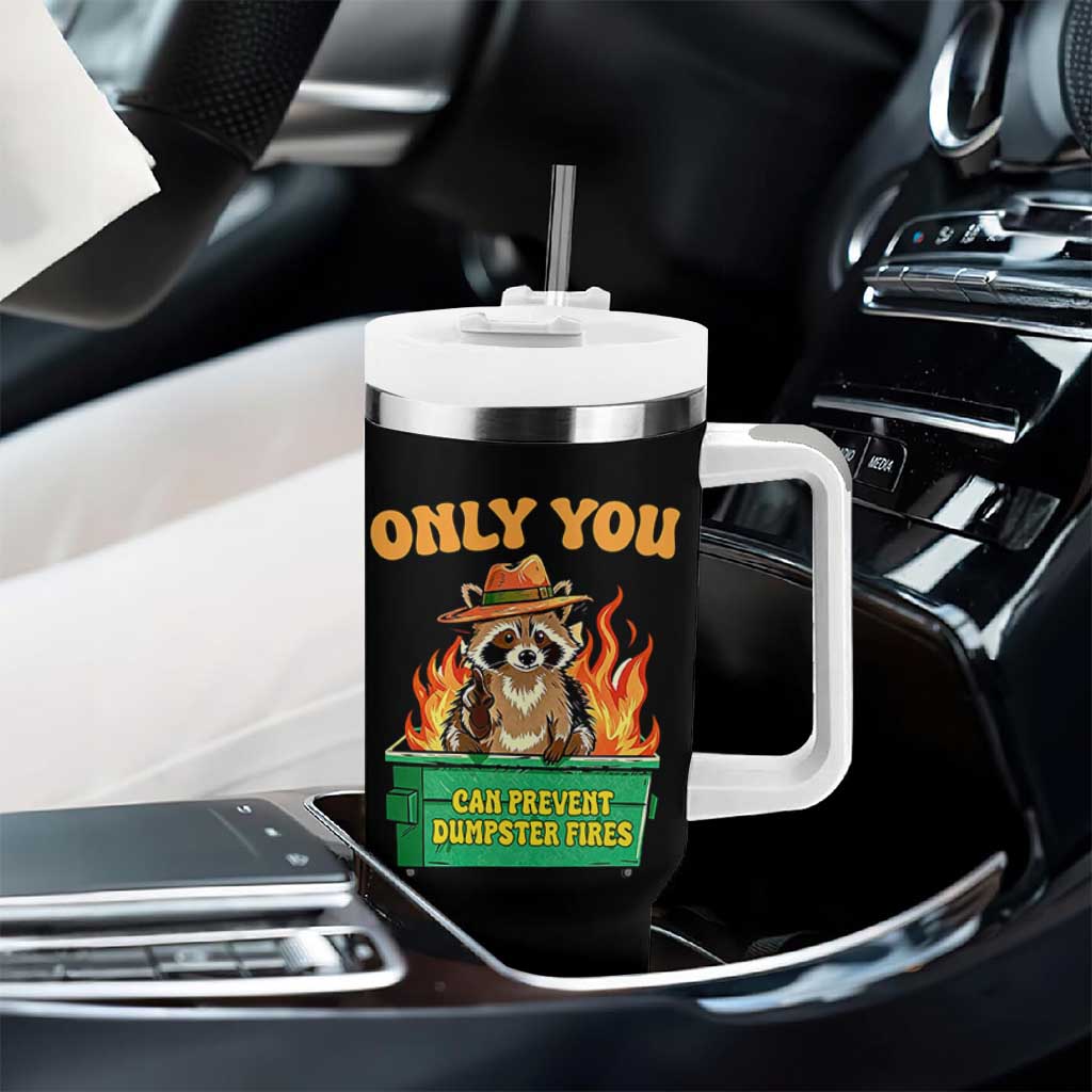 Only You Can Prevent Dumpster Fires Funny Raccoon Tumbler With Handle Sarcastic Chaos Humor Holiday Gag Gift - undefined