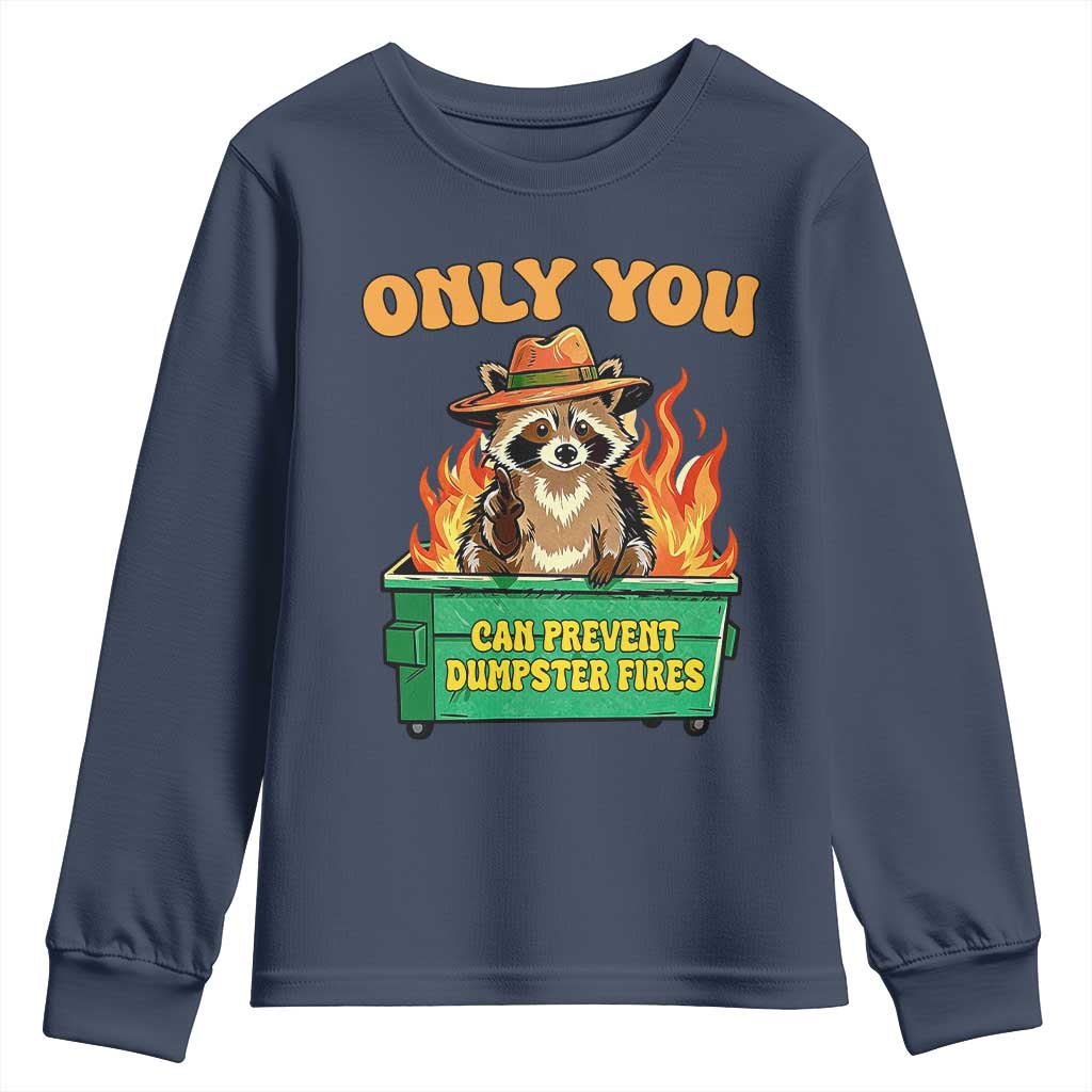 Only You Can Prevent Dumpster Fires Funny Raccoon Youth Sweatshirt Sarcastic Chaos Humor Holiday Gag Gift - Wonder Print Shop