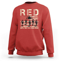 Red Friday Sweatshirt R.E.D Until They All Come Home Support American Troops US Flag - Wonder Print Shop