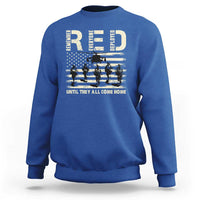 Red Friday Sweatshirt R.E.D Until They All Come Home Support American Troops US Flag - Wonder Print Shop