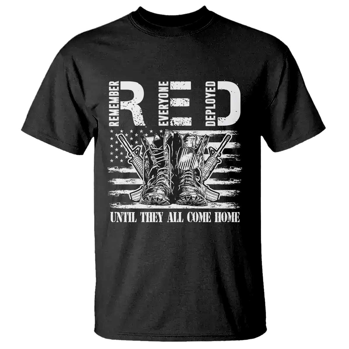 Red Friday T Shirt R.E.D Until They All Come Home Support Troops Military Combat Boots - Wonder Print Shop