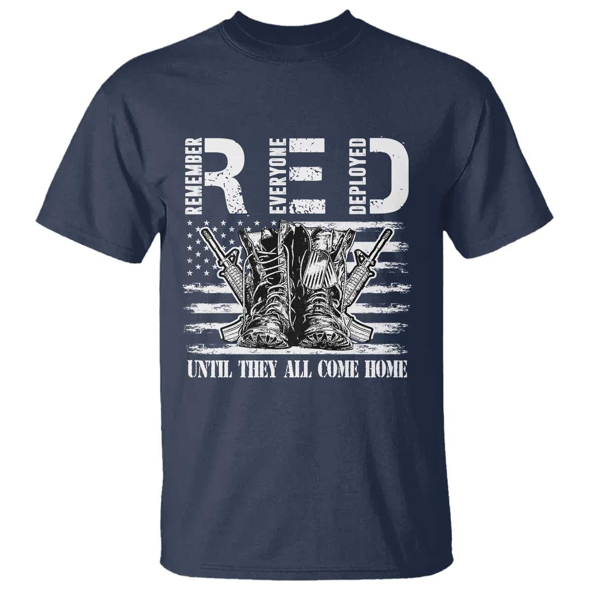 Red Friday T Shirt R.E.D Until They All Come Home Support Troops Military Combat Boots - Wonder Print Shop