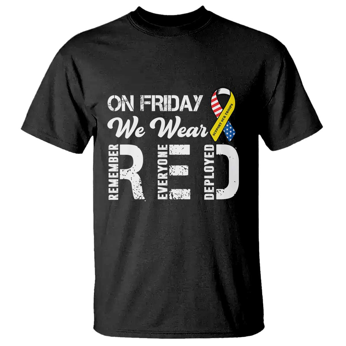 Red Friday T Shirt R.E.D On Friday We Wear Red Support American Troops - Wonder Print Shop