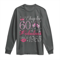 Chapter 60 Fabulous Long Sleeve Shirt Sparkle Since 1965 60Th Birthday Gift For Women