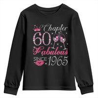 Chapter 60 Fabulous Youth Sweatshirt Sparkle Since 1965 60Th Birthday Gift For Women