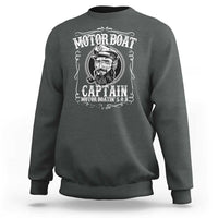 Motor Boat Captain Sweatshirt Funny Boating Pontoon Party Motor Boatin Lake Life