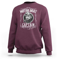 Motor Boat Captain Sweatshirt Funny Boating Pontoon Party Motor Boatin Lake Life