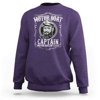Motor Boat Captain Sweatshirt Funny Boating Pontoon Party Motor Boatin Lake Life