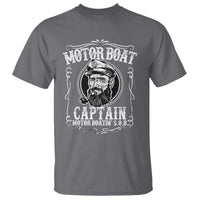 Motor Boat Captain T Shirt Funny Boating Pontoon Party Motor Boatin Lake Life