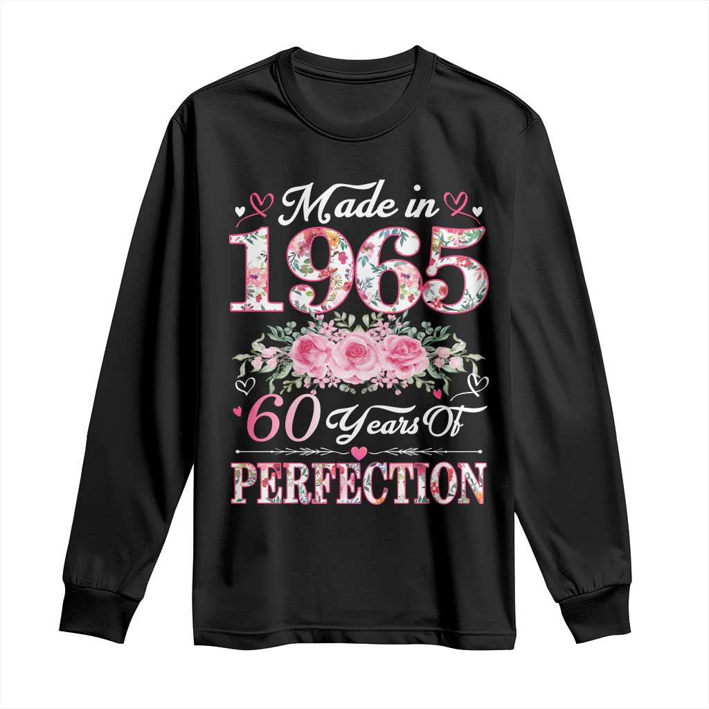 Happy 60th Birthday Floral Long Sleeve Shirt Made In 1965 60 Years of Perfection TS02