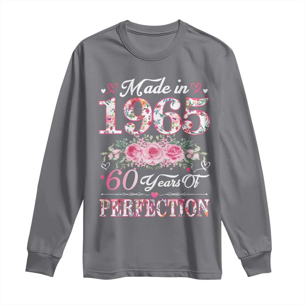 Happy 60th Birthday Floral Long Sleeve Shirt Made In 1965 60 Years of Perfection TS02
