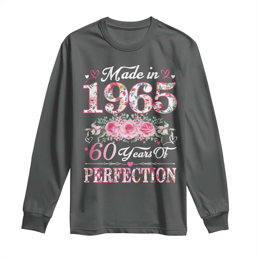 Happy 60th Birthday Floral Sweatshirt Made In 1965 60 Years of Perfection TS02