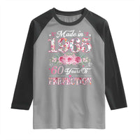 Happy 60th Birthday Floral Raglan Shirt Made In 1965 60 Years of Perfection TS02