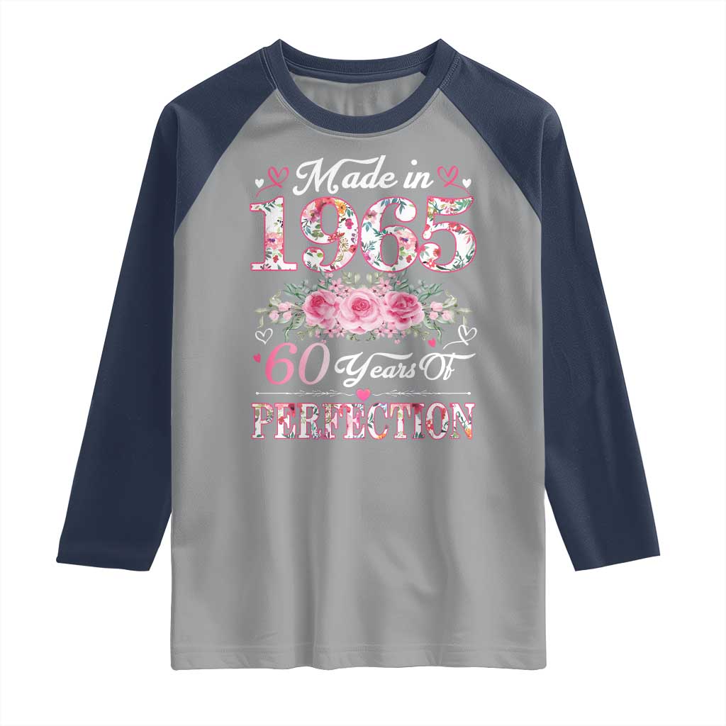 Happy 60th Birthday Floral Raglan Shirt Made In 1965 60 Years of Perfection TS02